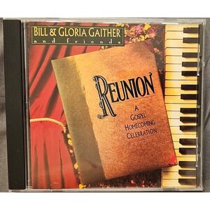 Bill & Gloria Gaither Reunion A Gospel Homecoming Celebration CD 1992 Star Song